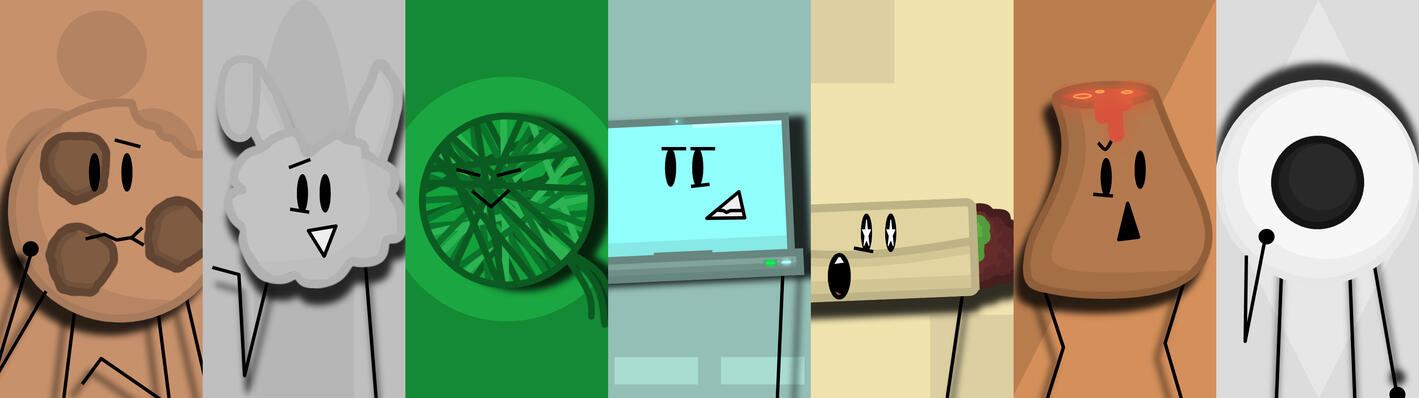 Battle for More Nothing by SpikeAnimations: Cookie, Dust Bunny, Yarny, Laptop, Burrito, Volcano (as of Ep 3), Googly Eye (as of Ep 6)