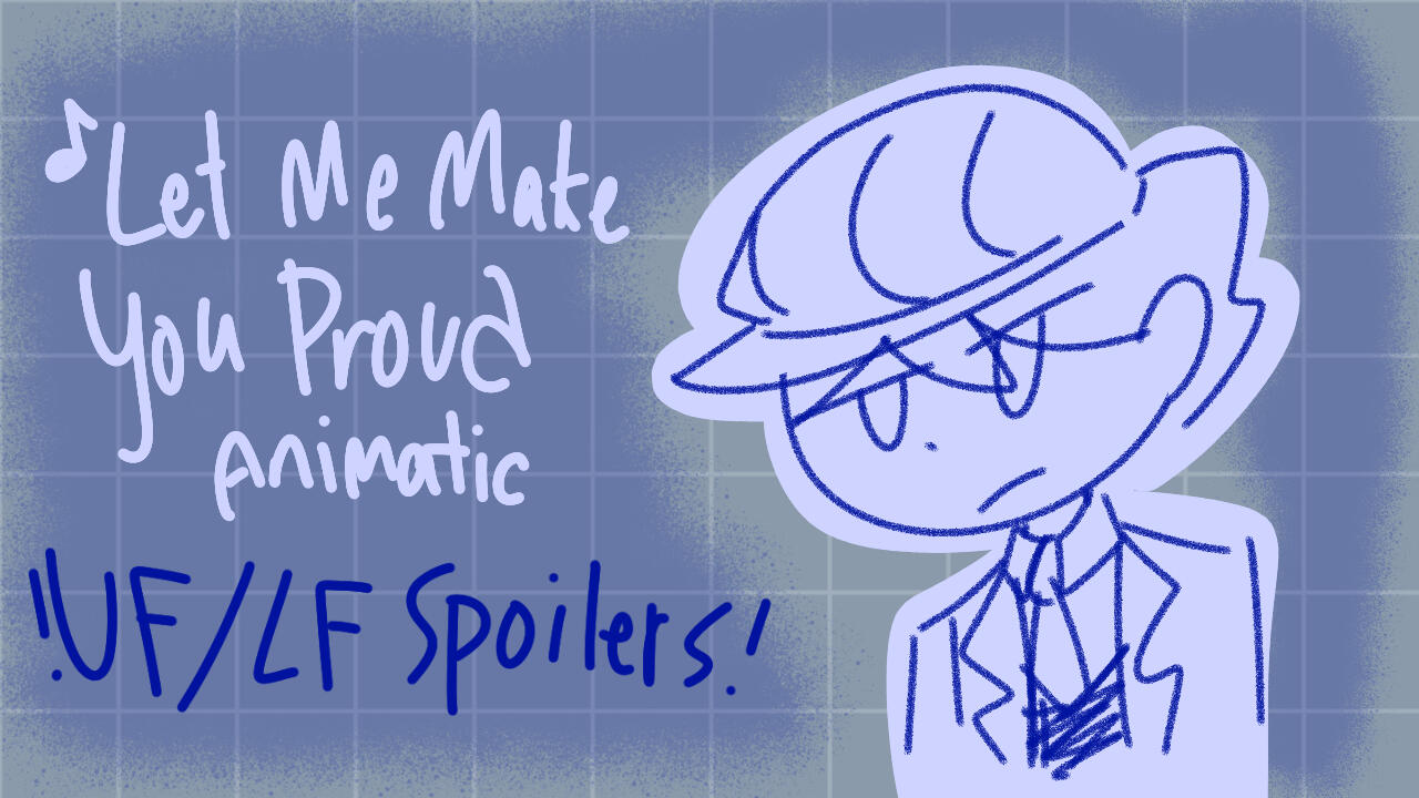 &quot;Let Me Make You Proud&quot; Layton Animatic